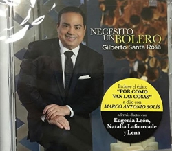 Gilberto Santa Rosa - Necesito Un Bolero CD Duo Con Marco Antonio Solis 