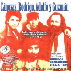 Canovas Rodrigo Adolfo Y Guzman - Todas Sus Grabaciones Para Discos Polydor (1984 - 1985) 