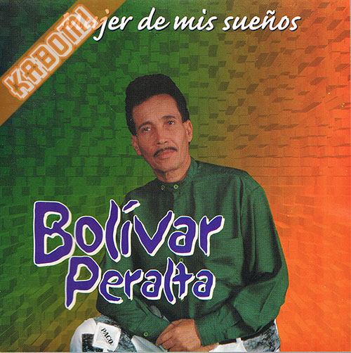 Bolivar Peralta - Mujer De Mis Suenos CD