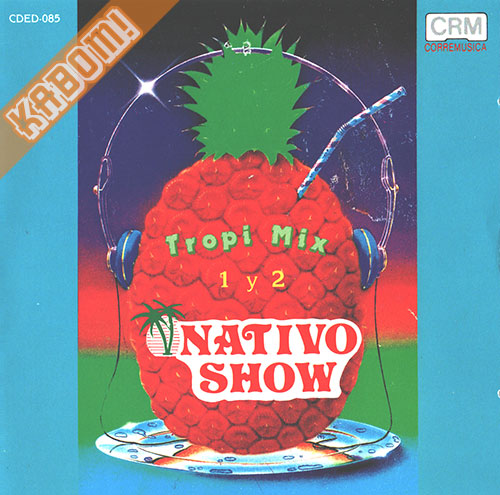 Nativo Show - Tropi Mix 1 & 2 CD