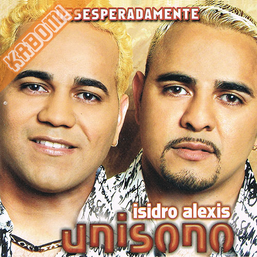 Isidro Alexis Unisono - Desesperadamente CD