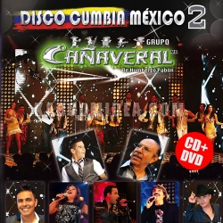 Grupo Canaveral - Disco Cumbia Mexico Vol.2 Edicion Especial CD+DVD