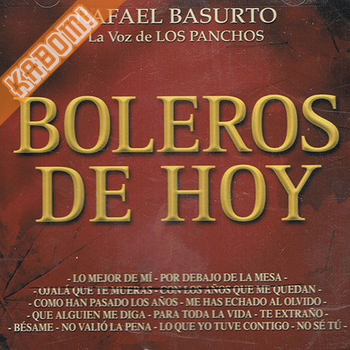 Rafael Basurto - Boleros De Hoy CD 2004