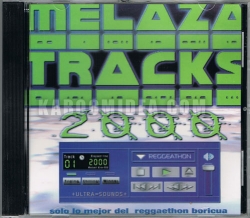 Melaza Tracks 2000 - Solo Lo Mejor Del Reggaethon Boricua CD