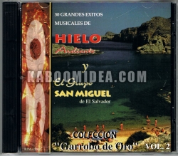 Grupo Hielo Ardiente y San Miguel - Coleccion Garrobo De Oro Vol.2 CD