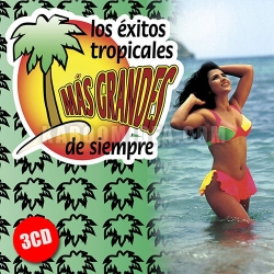 Los Exitos Tropicales Mas Grandes De Siempre 3CD