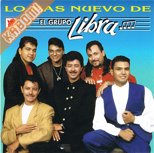 Grupo Libra - Lo Mas Nuevo De El Grupo Libra CD 2004