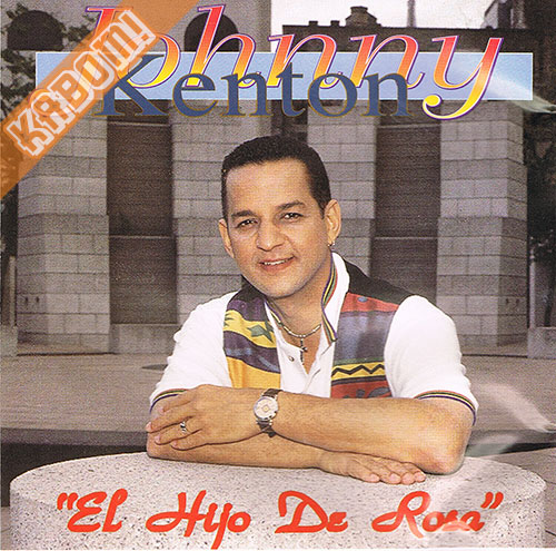 Johnny Kenton - El Hijo De Rosa CD 1995