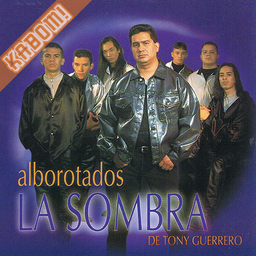 Grupo La Sombra - Alborotados CD