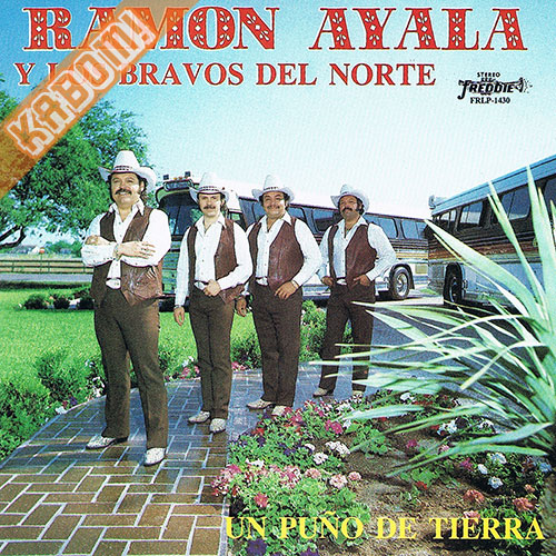 Ramon Ayala y Sus Bravos Del Norte - Un Puno De Tierra CD