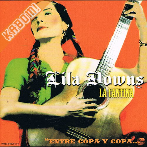 Lila Downs - La Cantina Entre Copa y Copa CD