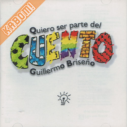 Guillermo Briseńo - Quiero Ser Parte Del Cuento CD 