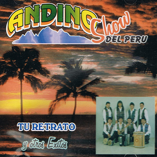 Andino Show Del Peru - Tu Retrato y Otros Exitos CD 1996