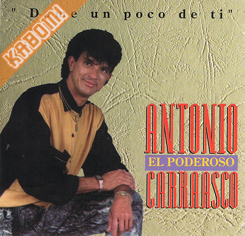 Antonio Carrasco - Dame Un Poco De Ti CD / Good Condition