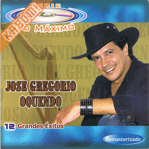 Jose Gregorio Oquendo - Serie Lo Maximo CD 2006