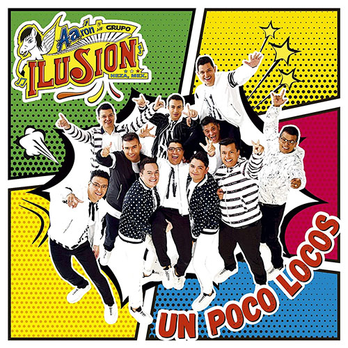 Aaron y Su Grupo Ilusion - Un Poco Locos CD 2018