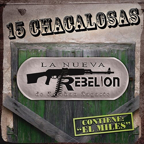 La Nueva Rebelion De Esteban Sagaste - 15 Chacalosas CD 2009