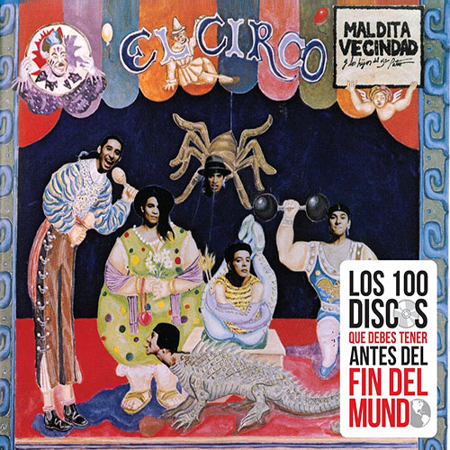 Maldita Vecindad y Los Hijos Del Quinto Patio - El Circo CD Reissue 2012