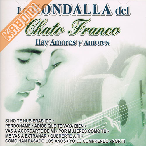 La Rondalla Del Chato Franco - Hay Amores Y Amores CD