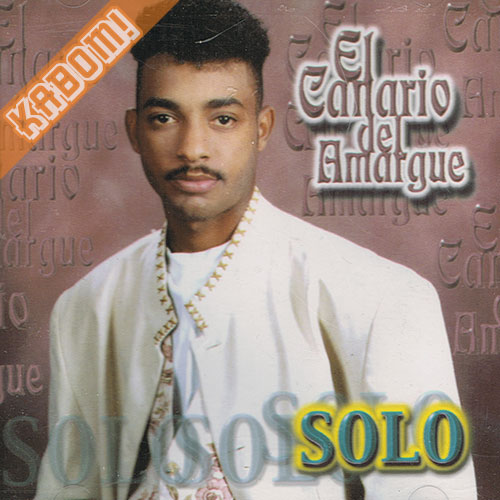 El Canario Del Amargue - Solo CD 1999