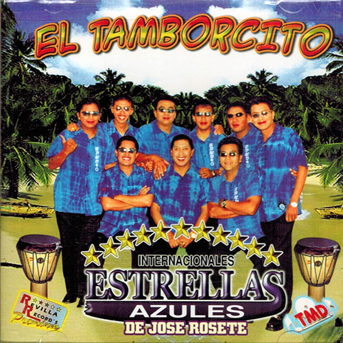 Internacionales Estrellas Azules de Jose Rosete - El Tamborcito CD