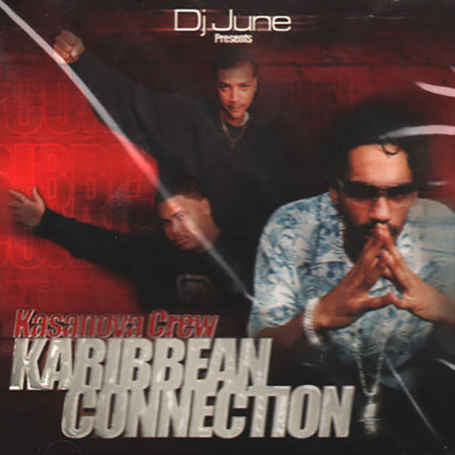 DJ June Presents Kasanova Crew - Karibbean Connection CD