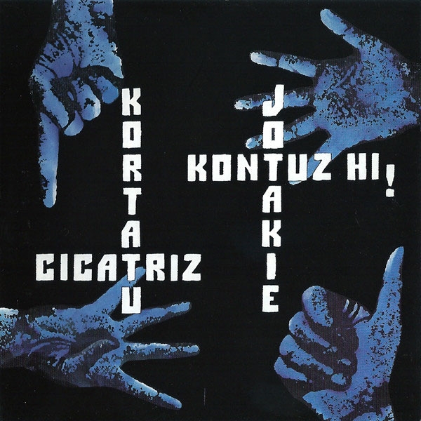 Kortatu Cicatriz Jotakie Kontuz Hi CD