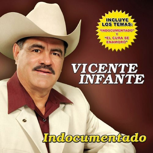 Vicente Infante - Indocumentado CD 2009 Pre-Owned