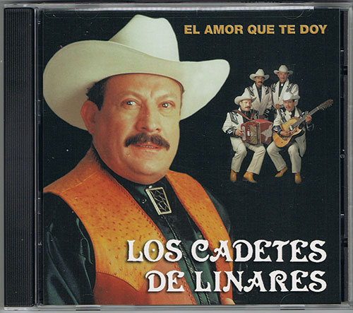 Los Cadetes De Linares - El Amor Que Te Doy CD 2003